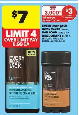 Real Canadian Superstore EVERY MAN JACK BODY WASH, 500 ML, BAR SOAP, 1X142 G OR DEODORANT, 73/88 G offer