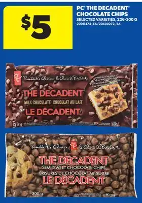 Real Canadian Superstore PC THE DECADENT CHOCOLATE CHIPS offer
