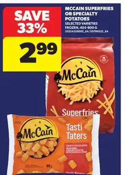 Real Canadian Superstore MCCAIN SUPERFRIES OR SPECIALTY POTATOES offer