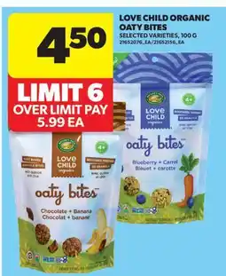 Real Canadian Superstore LOVE CHILD ORGANIC OATY BITES offer