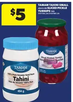 Real Canadian Superstore TAMAM TAHINI SMALL, 454 G OR SLICED PICKLE TURNIPS, 1 KG offer