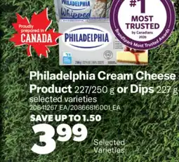 Real Canadian Superstore PHILADELPHIA CREAM CHEESE PRODUCT 227/250 G OR DIPS offer