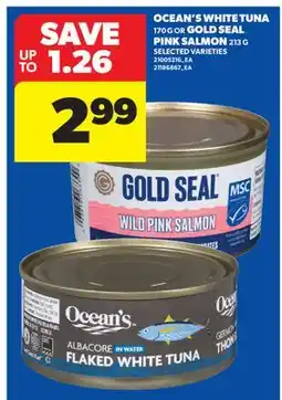 Real Canadian Superstore OCEAN'S WHITE TUNA, 170 G OR GOLD SEAL PINK SALMON, 213 G offer