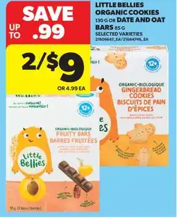 Real Canadian Superstore LITTLE BELLIES ORGANIC COOKIES, 130 G OR DATE AND OAT BARS, 85 G offer