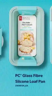 Real Canadian Superstore PC GLASS FIBRE SILCONE LOAF PAN offer