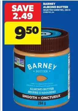 Real Canadian Superstore BARNEY ALMOND BUTTER offer