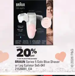 Real Canadian Superstore BRAUN SERIES 5 SOLO BLUE SHAVER OR LEG EPILATOR SE5-041 offer