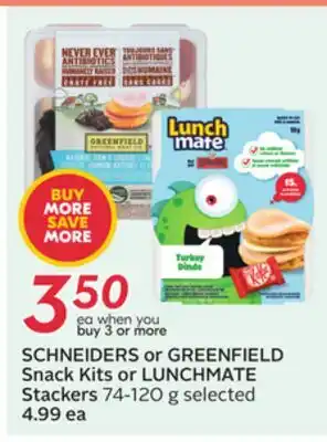 Sobeys SCHNEIDERS or GREENFIELD Snack Kits or LUNCHMATE Stackers offer