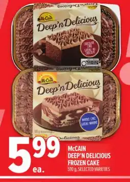 Metro MCCAIN DEEP'N DELICIOUS FROZEN CAKE offer