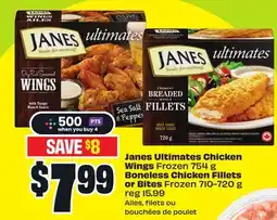 FreshCo Janes Ultimates Chicken Wings Frozen 754 g Boneless Chicken Fillets or Bites Frozen offer