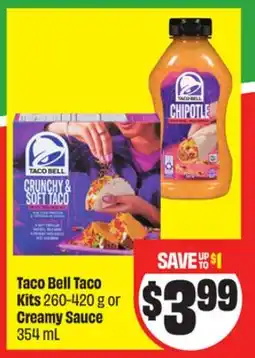 FreshCo Taco Bell Taco Kits 260-420 g or Creamy Sauce 354 mL offer