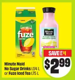 FreshCo Minute Maid No Sugar Drinks 1.54 ,Or Fuze Iced Tea offer