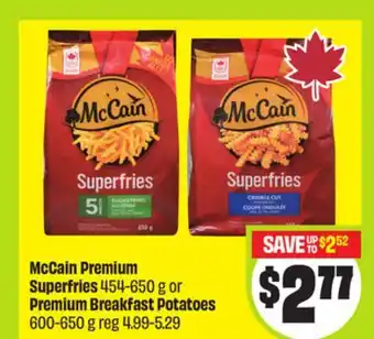 FreshCo McCain Premium Superfries 454-650 g or Premium Breakfast Potatoes 600-650 g offer