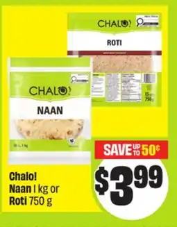 FreshCo Chalo! Naan 1 kg or Roti 750 g offer