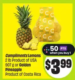 FreshCo Compliments Lemons 2 lb Product of USA 907 g or Golden Pineapple Product of Costa Rica offer