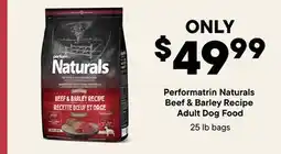 Petvalu Performatrin Naturals Beef & Barley Recipe Adult Dog Food offer