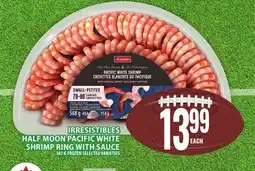 Food Basics IRRESISTIBLES HALF MOON PACIFIC WHITE SHRIMP RING WITH SAUCE offer