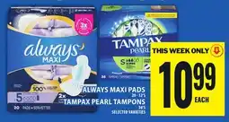 Food Basics ALWAYS MAXI PADS OR TAMPAX PEARL TAMPONS offer