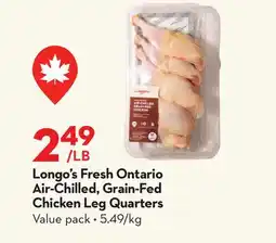Longo's Longo's Fresh Ontario Air-Chilled, Grain-Fed Chicken Leg Quarters offer