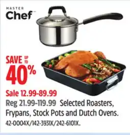 Canadian Tire MASTER Chef Selected Roasters, Frypans, Stock Pots and Dutch Ovens offer