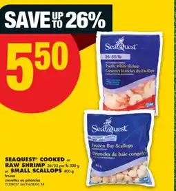 No Frills SEAQUEST COOKED OR RAW SHRIMP 36/55 PER LB 300 G OR SMALL SCALLOPS 400 G offer