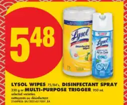 No Frills LYSOL WIPES 75/84' S, DISINFECTANT SPRAY 350 G OR MULTI-PURPOSE TRIGGER 950 ML offer