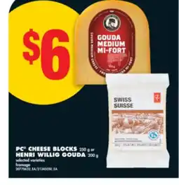 No Frills PC CHEESE BLOCKS, 250 G OR HENRI WILLIG GOUDA, 200 G offer
