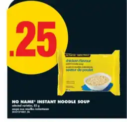 No Frills NO NAME INSTANT NOODLE SOUP offer