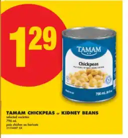 No Frills TAMAM CHICKPEAS or KIDNEY BEANS offer