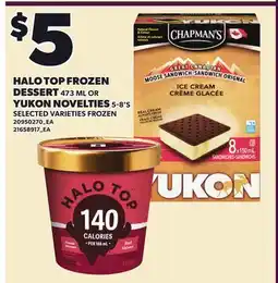 Loblaws HALO TOP FROZEN DESSERT 473 ML OR YUKON NOVELTIES 5-8'S offer