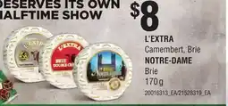 Loblaws L'EXTRA CAMEMBERT, BRIE NOTRE-DAME BRIE offer