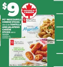 Loblaws PC MOZZARELLA CHEESE STICKS, 454 G OR TORTILLA AND JALAPENO CHEESE STICKS, 345 G offer
