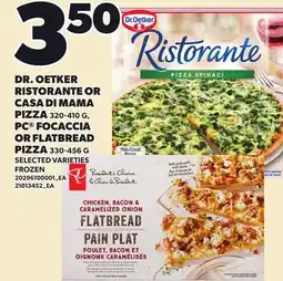 Loblaws DR. OETKER RISTORANTE OR CASA DI MAMA PIZZA, 320-410 G, PC FOCACCIA OR FLATBREAD, PIZZA 330-456 G offer