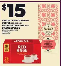 Loblaws BALZAC'S WHOLE BEAN COFFEE, 300/340 G OR RED ROSE TEA BAGS, 210'S RED ROSE TEA BAGS 210'S offer