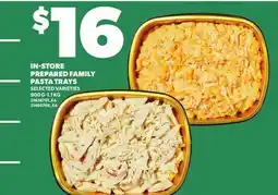 Loblaws IN-STORE PREPARED FAMILY PASTA TRAYS, 900 G-1.1 KG offer