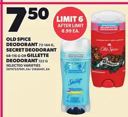 Loblaws OLD SPICE DEODORANT 73-144 G, SECRET DEODORANT 68-116 G OR GILLETTE DEODORANT, 122 G offer