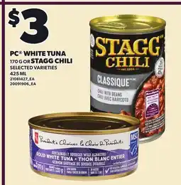 Loblaws PC WHITE TUNA, 170 G OR STAGG CHILI, 425 ML offer