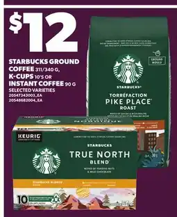 Loblaws STARBUCKS GROUND COFFEE, 311/340 G, K-CUPS, 10'S OR INSTANT COFFEE offer