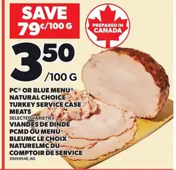 Independent Grocer PC OR BLUE MENU NATURAL CHOICE TURKEY SERVICE CASE MEATS offer
