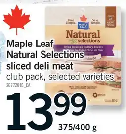 Fortinos MAPLE LEAF NATURAL SELECTIONS SLICED DELI MEAT, 375/400 G offer