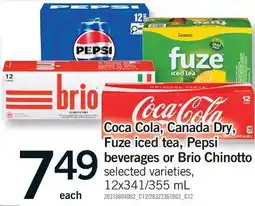 Fortinos COCA-COLA, CANADA DRY, FUZE ICED TEA, PEPSI BEVERAGES OR BRIO CHINOTTO, 12X341/355 ML offer