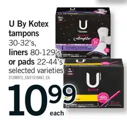 Fortinos U BY KOTEX TAMPONS 30-32' S, LINERS 80-129' S OR PADS 22-44' S offer