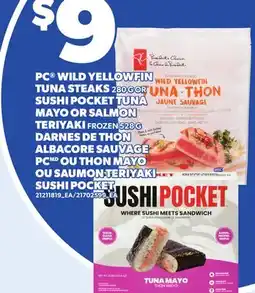 Independent Grocer PC WILD YELLOWFIN TUNA STEAKS, 280 G OR SUSHI POCKET TUNA MAYO OR SALMON TERIYAKI, 528 G offer