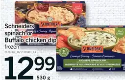 Fortinos SCHNEIDERS SPINACH OR BUFFALO CHICKEN DIP offer