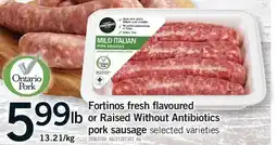 Fortinos FORTINOS FRESH FLAVOURED OR RAISED WITHOUT ANTIBIOTICS PORK SAUSAGE offer
