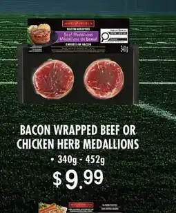 Fortinos BACON WRAPPED BEEF OR CHICKEN HERB MEDALLIONS, 340G - 452G offer
