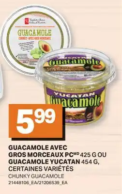 L'Intermarché GUACAMOLE AVEC GROS MORCEAUX 425 G OU GUACAMOLE 454 G, | CHUNKY GUACAMOLE offer