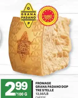 L'Intermarché FROMAGE GRANA PADANO DOP TRE STELLE | CHEESE, 13,56/LB offer