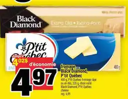 Super C FROMAGE BLACK DIAMOND, P'TIT QUÉBEC offer