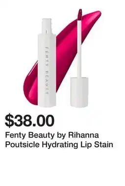 Sephora Fenty Beauty by Rihanna Poutsicle Hydrating Lip Stain offer
